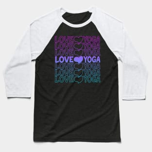 Love Yoga Heart Repeat Text Baseball T-Shirt